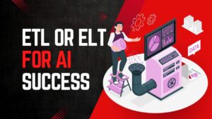 ETL or ELT? 6 Proven Tips to Skyrocket Your Data Strategy for AI & Analytics Success