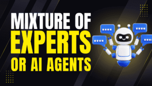 AI Agents vs Mixture of Experts: 8 Ways AI Agents & MoE Redefine Workflows